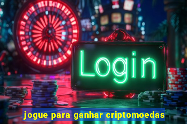 jogue para ganhar criptomoedas