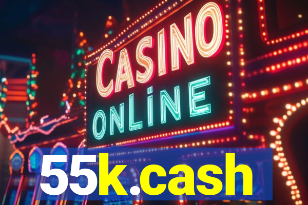 55k.cash