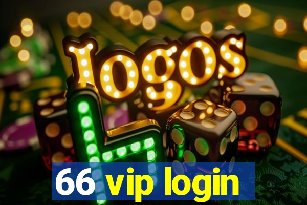 66 vip login