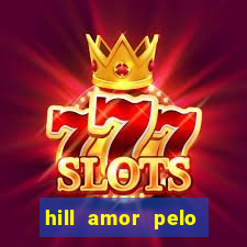 hill amor pelo jogo torrent