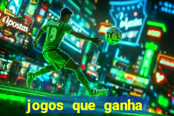 jogos que ganha dinheiro sem depositar nada