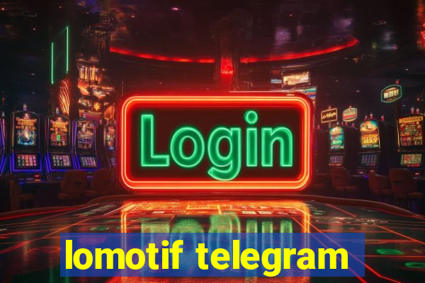 lomotif telegram