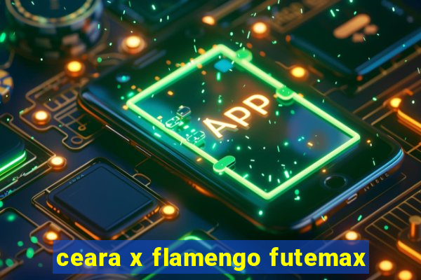 ceara x flamengo futemax