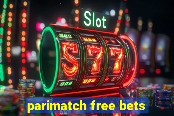 parimatch free bets