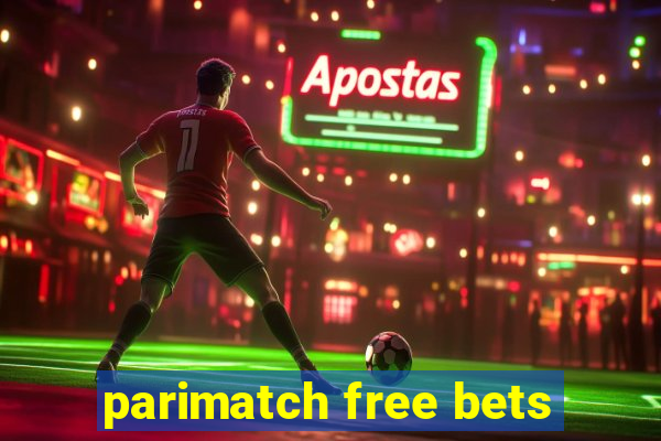 parimatch free bets