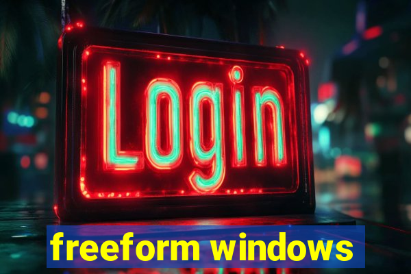 freeform windows