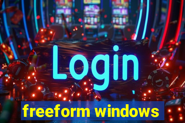 freeform windows