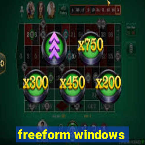 freeform windows