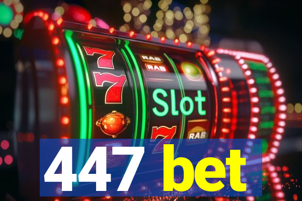 447 bet