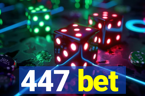 447 bet