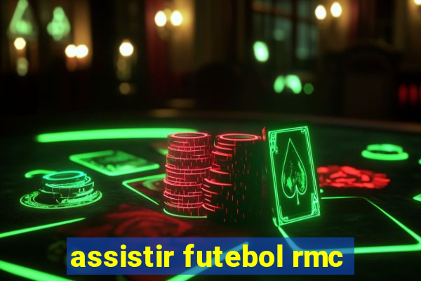 assistir futebol rmc