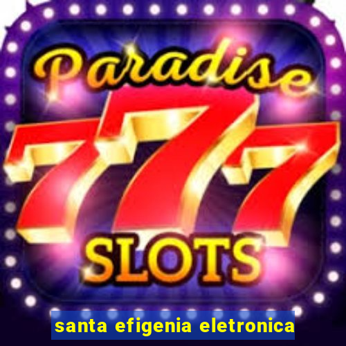 santa efigenia eletronica