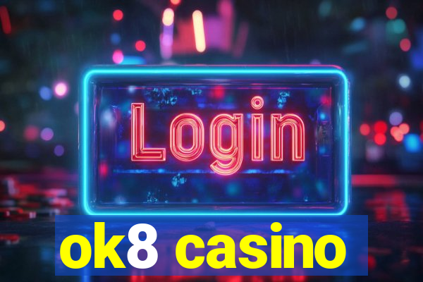 ok8 casino