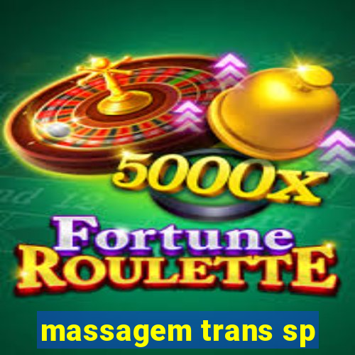 massagem trans sp