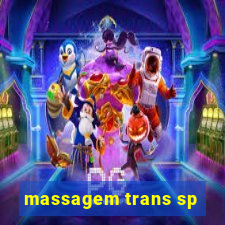 massagem trans sp