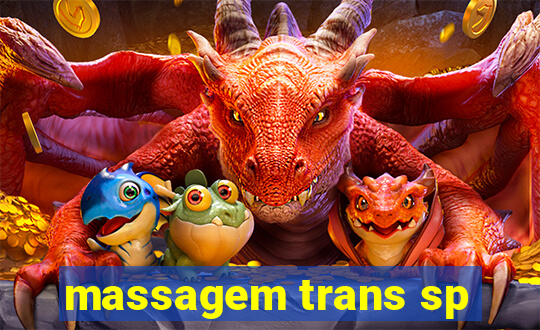 massagem trans sp