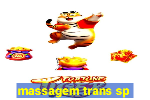 massagem trans sp