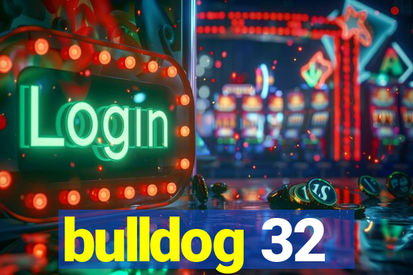 bulldog 32