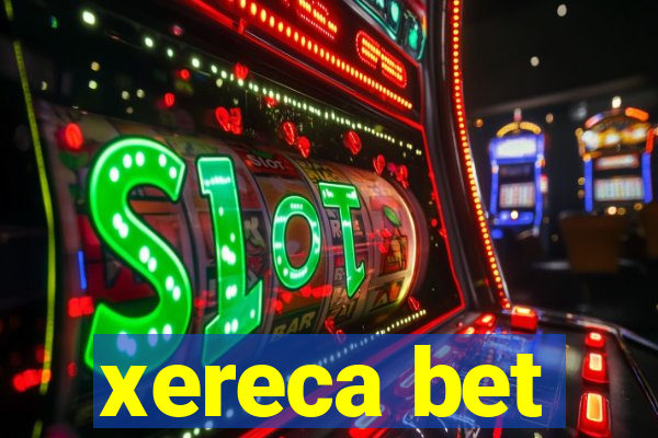 xereca bet