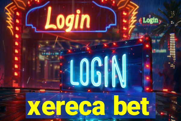 xereca bet