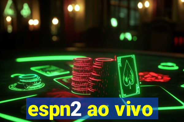 espn2 ao vivo