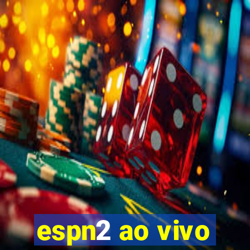 espn2 ao vivo