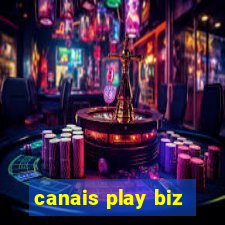 canais play biz