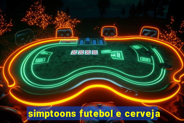 simptoons futebol e cerveja