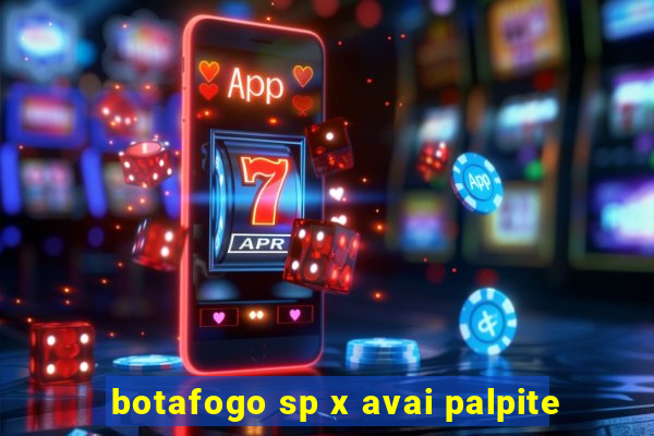 botafogo sp x avai palpite