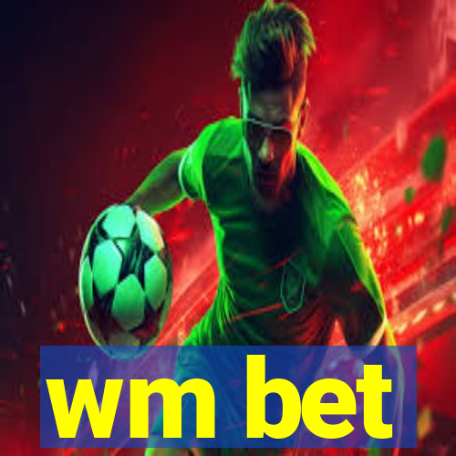 wm bet