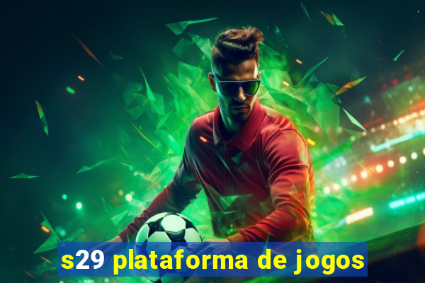 s29 plataforma de jogos