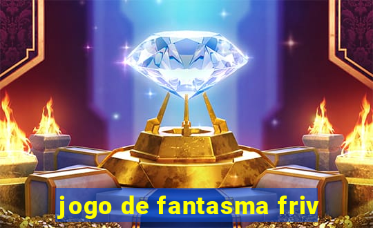 jogo de fantasma friv