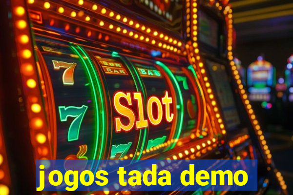 jogos tada demo