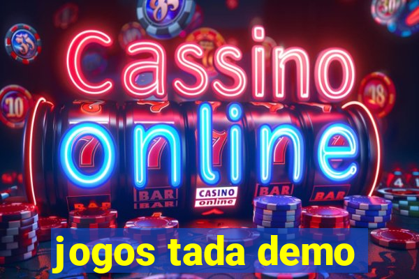 jogos tada demo