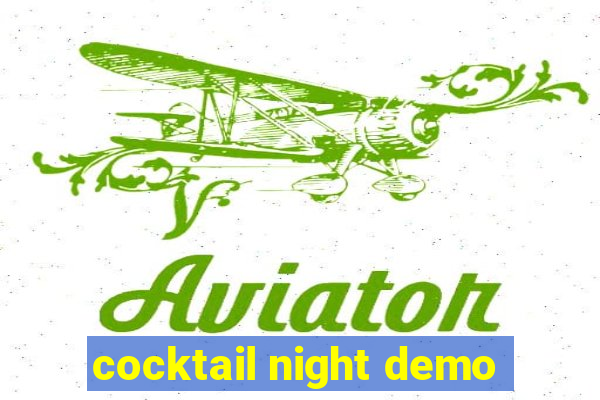 cocktail night demo