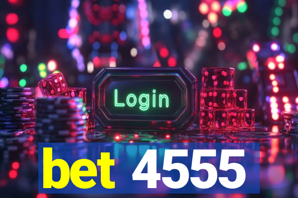 bet 4555