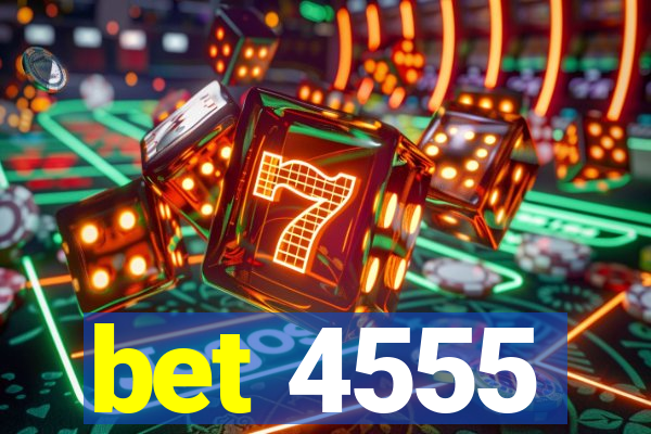 bet 4555