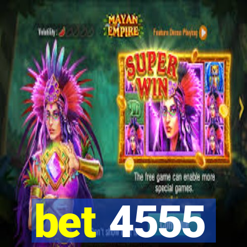 bet 4555