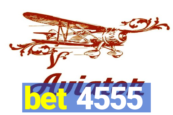 bet 4555