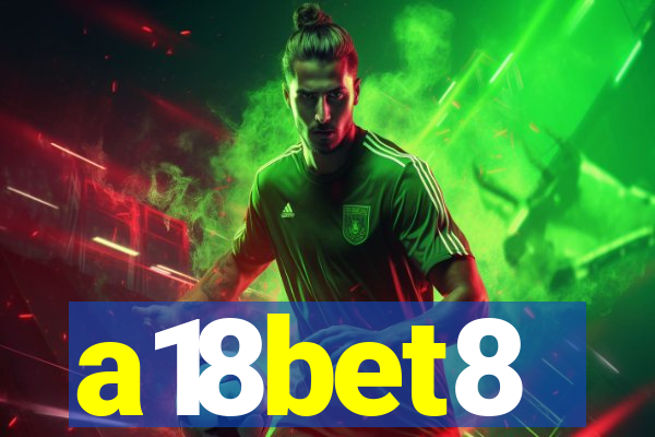 a18bet8