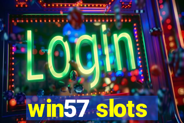 win57 slots