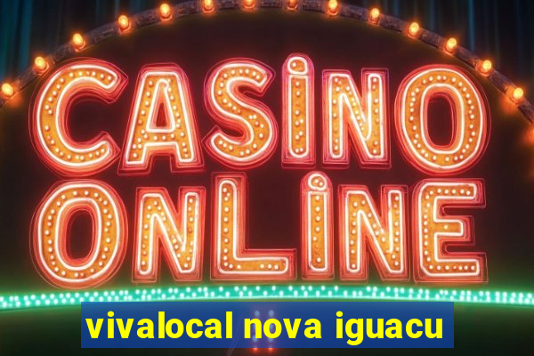 vivalocal nova iguacu