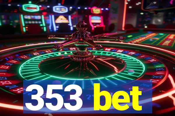 353 bet