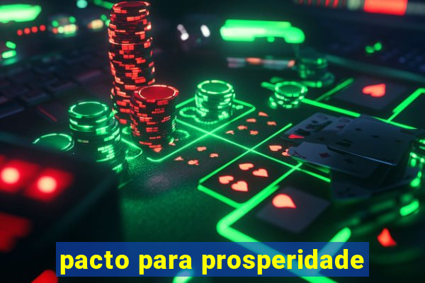 pacto para prosperidade