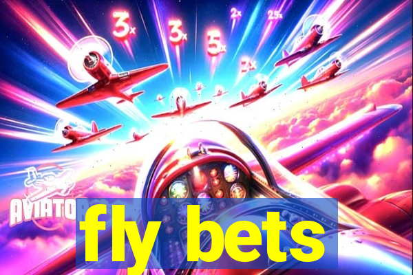 fly bets