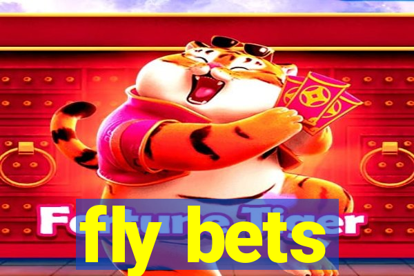 fly bets