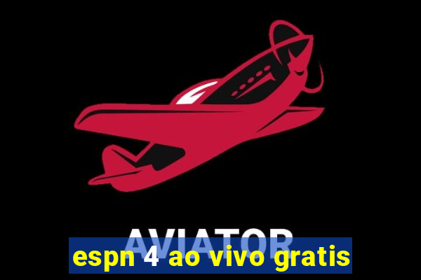 espn 4 ao vivo gratis