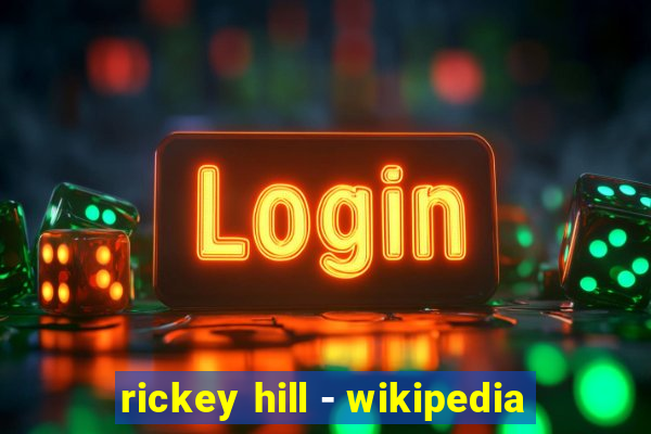 rickey hill - wikipedia