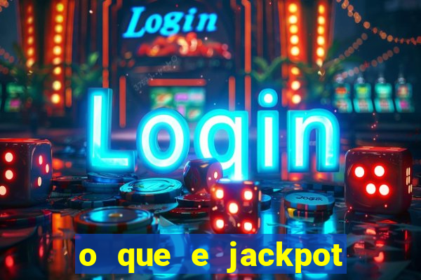 o que e jackpot no jogo do tigre