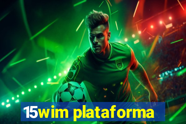 15wim plataforma